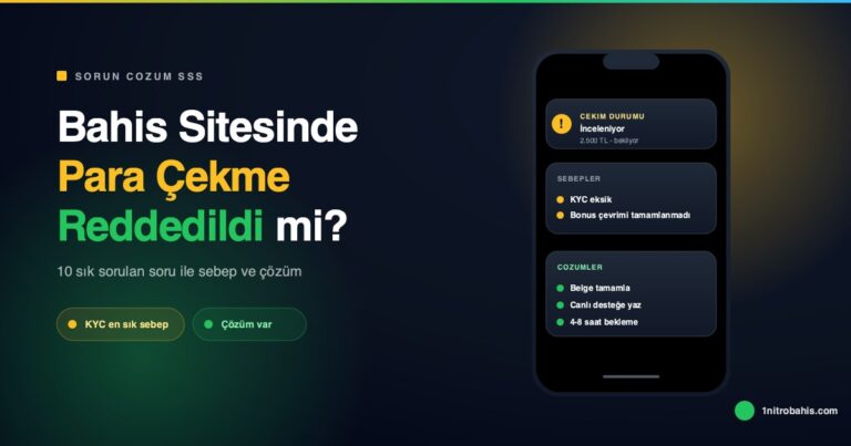 Bahis sitesinde para çekme reddedildi sebep ve çözüm SSS