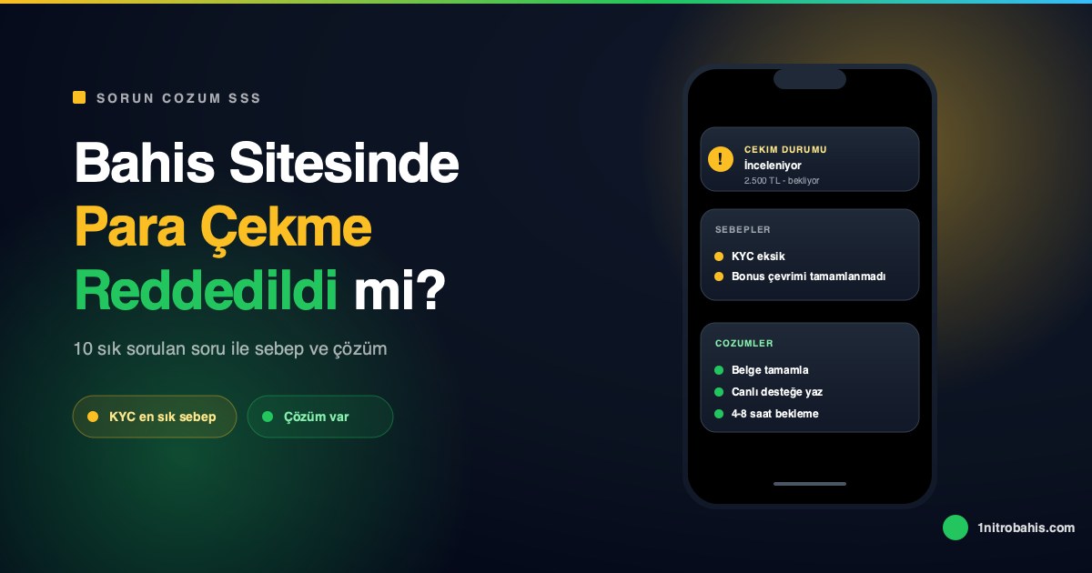 Bahis sitesinde para çekme reddedildi sebep ve çözüm SSS